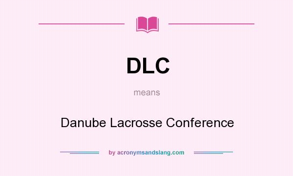 What does DLC mean? It stands for Danube Lacrosse Conference
