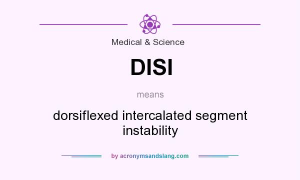 What does DISI mean? It stands for dorsiflexed intercalated segment instability