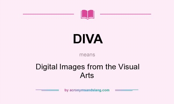 What does DIVA mean? It stands for Digital Images from the Visual Arts