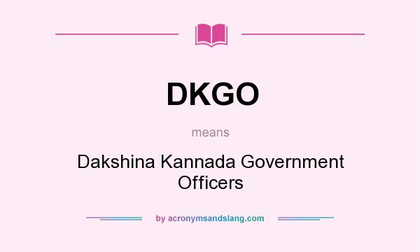 What does DKGO mean? It stands for Dakshina Kannada Government Officers