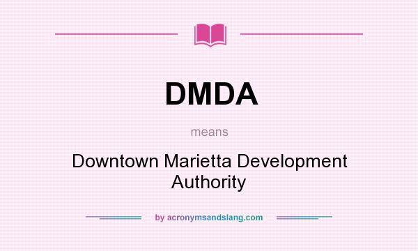 What does DMDA mean? It stands for Downtown Marietta Development Authority