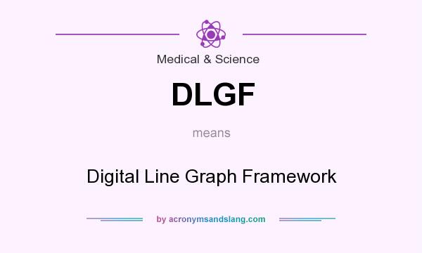 What does DLGF mean? It stands for Digital Line Graph Framework