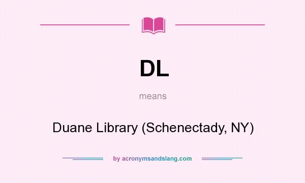 What does DL mean? It stands for Duane Library (Schenectady, NY)