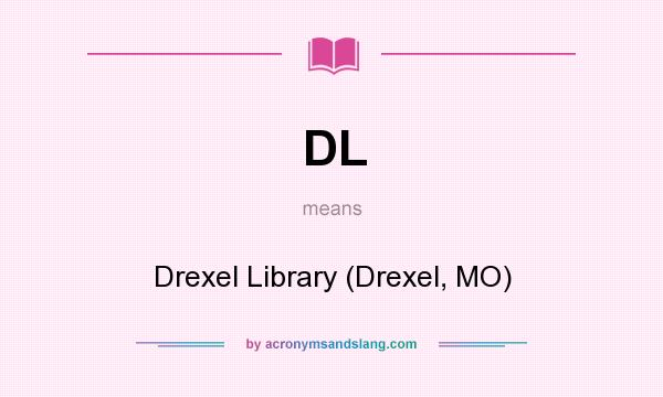 What does DL mean? It stands for Drexel Library (Drexel, MO)