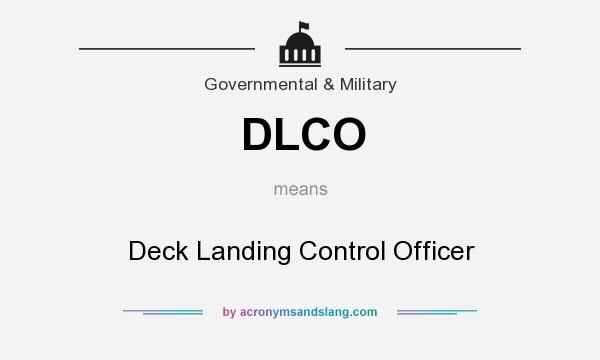 What does DLCO mean? It stands for Deck Landing Control Officer