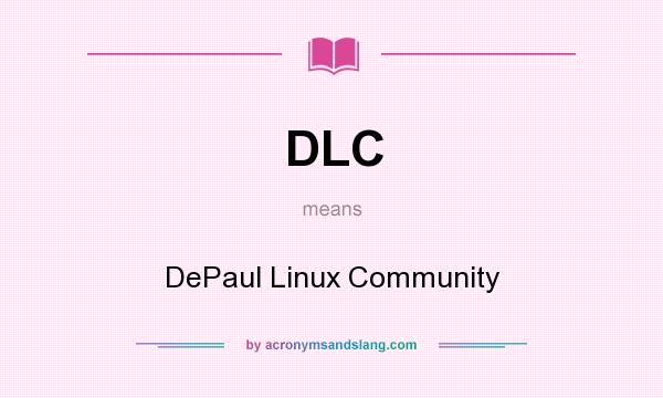 What does DLC mean? It stands for DePaul Linux Community