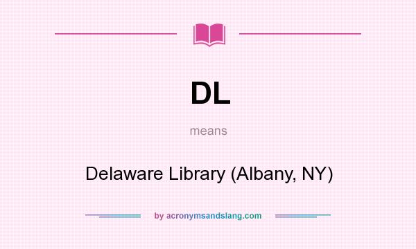 What does DL mean? It stands for Delaware Library (Albany, NY)