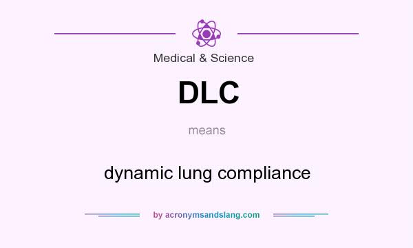 What does DLC mean? It stands for dynamic lung compliance