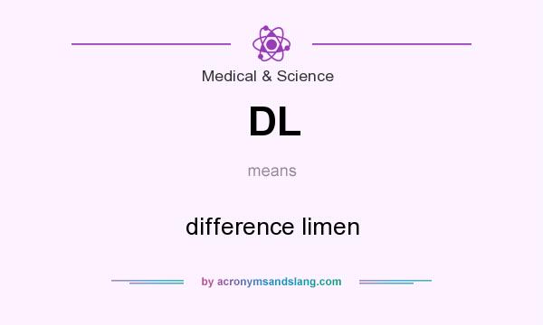 What does DL mean? It stands for difference limen