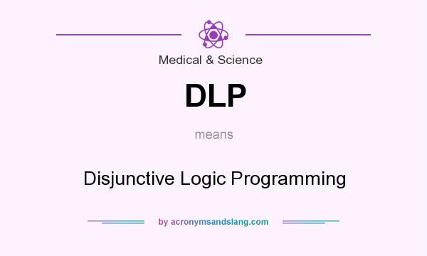What does DLP mean? It stands for Disjunctive Logic Programming