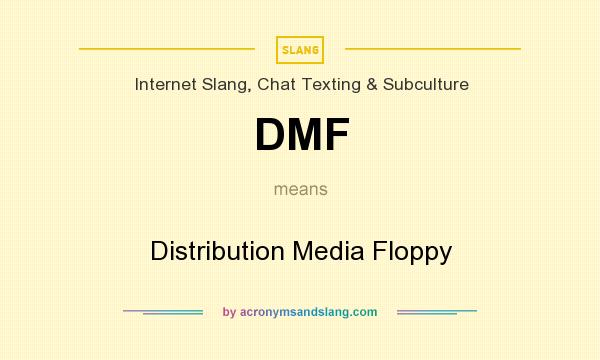 What does DMF mean? It stands for Distribution Media Floppy