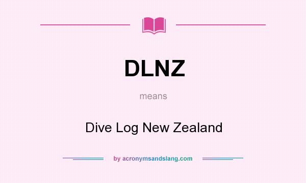 What does DLNZ mean? It stands for Dive Log New Zealand