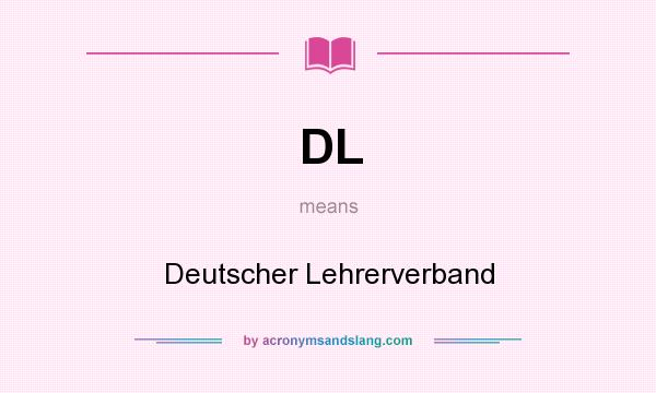What does DL mean? It stands for Deutscher Lehrerverband