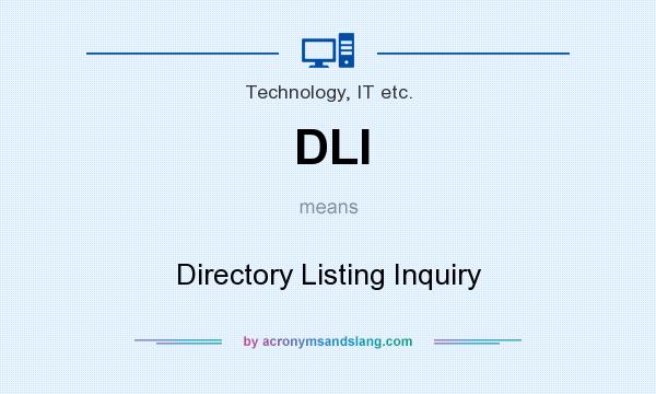 What does DLI mean? It stands for Directory Listing Inquiry