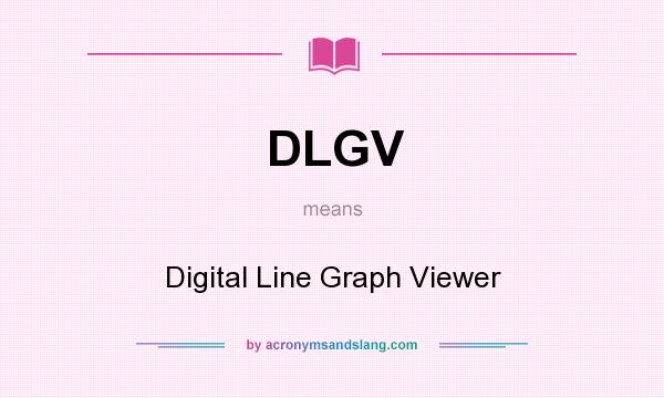 What does DLGV mean? It stands for Digital Line Graph Viewer