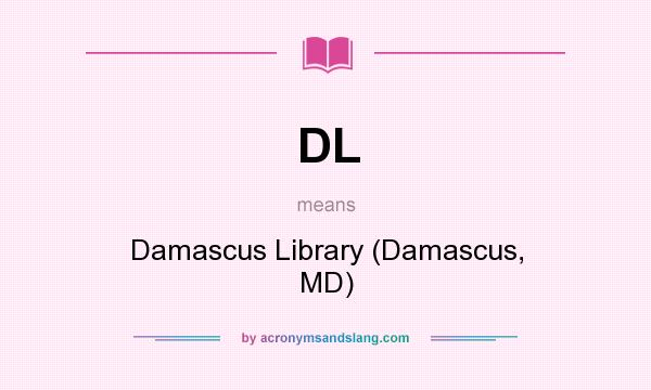 What does DL mean? It stands for Damascus Library (Damascus, MD)