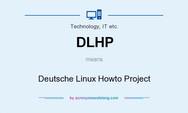 What does DLHP mean? It stands for Deutsche Linux Howto Project