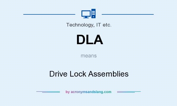 What does DLA mean? It stands for Drive Lock Assemblies