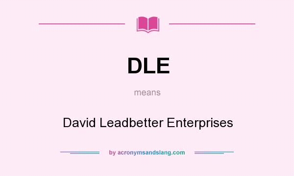 What does DLE mean? It stands for David Leadbetter Enterprises