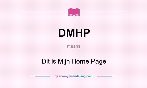 What does DMHP mean? It stands for Dit is Mijn Home Page