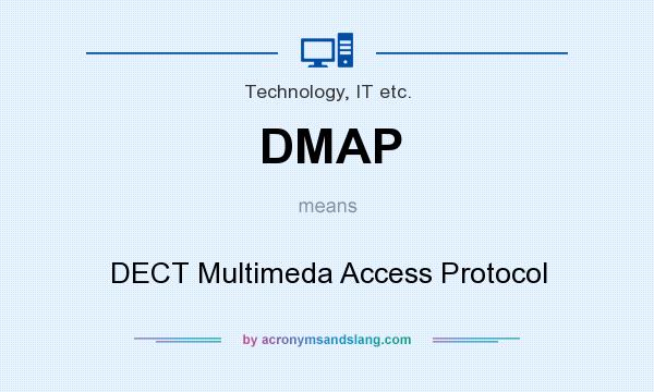What does DMAP mean? It stands for DECT Multimeda Access Protocol