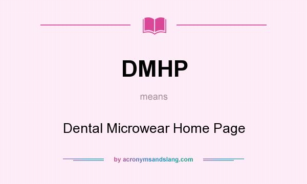 What does DMHP mean? It stands for Dental Microwear Home Page
