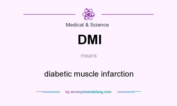 What does DMI mean? It stands for diabetic muscle infarction