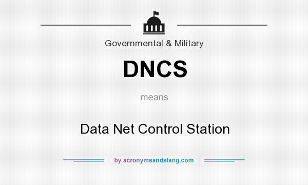 What does DNCS mean? It stands for Data Net Control Station