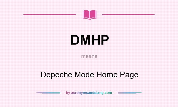 What does DMHP mean? It stands for Depeche Mode Home Page