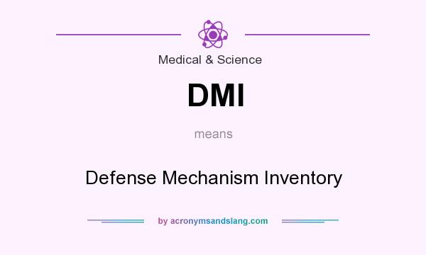 What does DMI mean? It stands for Defense Mechanism Inventory