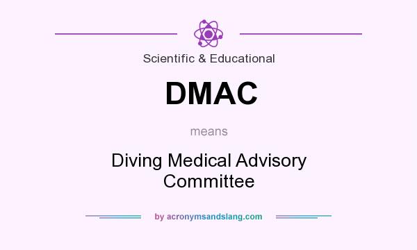 What does DMAC mean? It stands for Diving Medical Advisory Committee