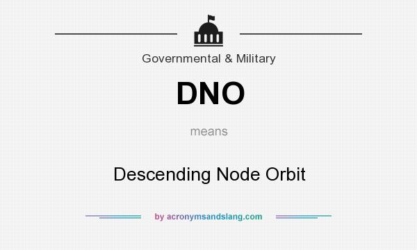 What does DNO mean? It stands for Descending Node Orbit