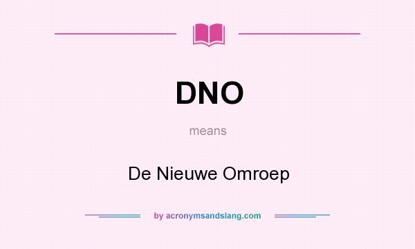 What does DNO mean? It stands for De Nieuwe Omroep