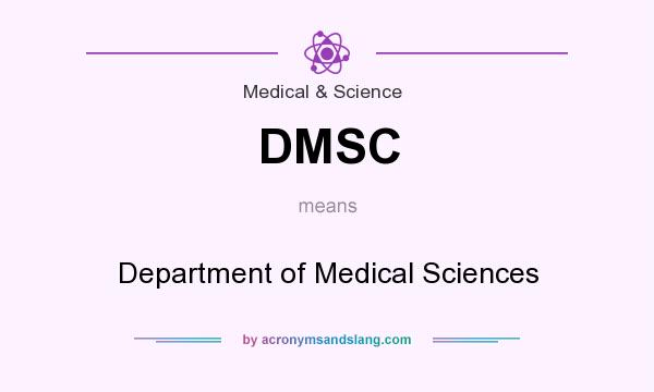 What does DMSC mean? It stands for Department of Medical Sciences