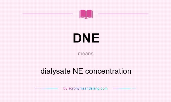 What does DNE mean? It stands for dialysate NE concentration