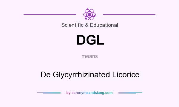 What does DGL mean? It stands for De Glycyrrhizinated Licorice