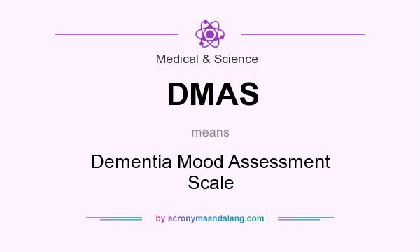 What does DMAS mean? It stands for Dementia Mood Assessment Scale