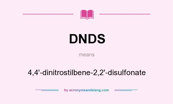 What does DNDS mean? It stands for 4,4`-dinitrostilbene-2,2`-disulfonate