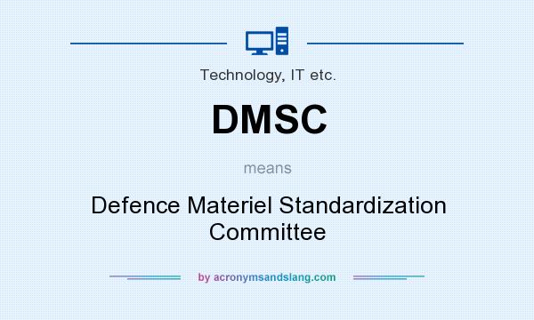 What does DMSC mean? It stands for Defence Materiel Standardization Committee