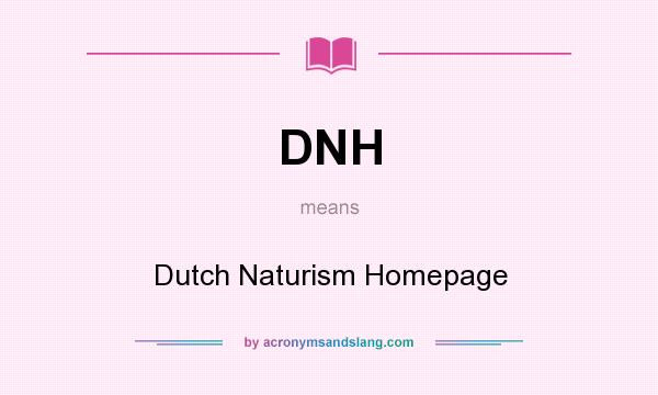 What does DNH mean? It stands for Dutch Naturism Homepage