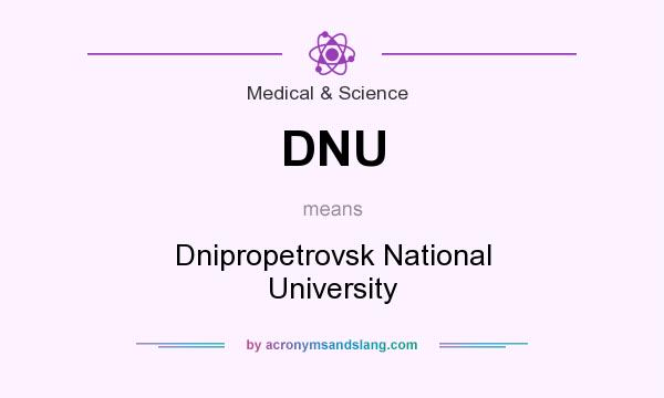 What does DNU mean? It stands for Dnipropetrovsk National University