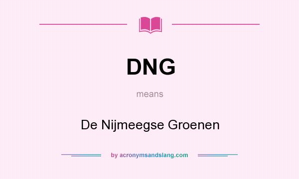 What does DNG mean? It stands for De Nijmeegse Groenen