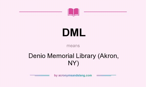 What does DML mean? It stands for Denio Memorial Library (Akron, NY)
