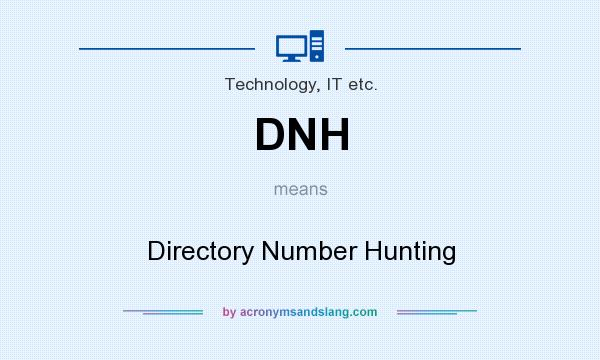 What does DNH mean? It stands for Directory Number Hunting