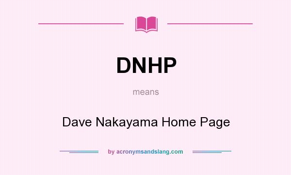 What does DNHP mean? It stands for Dave Nakayama Home Page