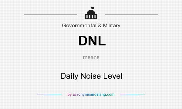 What does DNL mean? It stands for Daily Noise Level