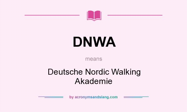 What does DNWA mean? It stands for Deutsche Nordic Walking Akademie