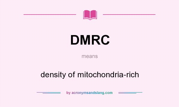 What does DMRC mean? It stands for density of mitochondria-rich