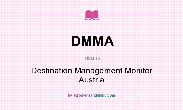 What does DMMA mean? It stands for Destination Management Monitor Austria