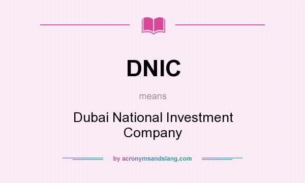 What does DNIC mean? It stands for Dubai National Investment Company